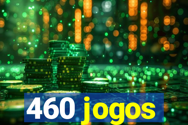 460 jogos